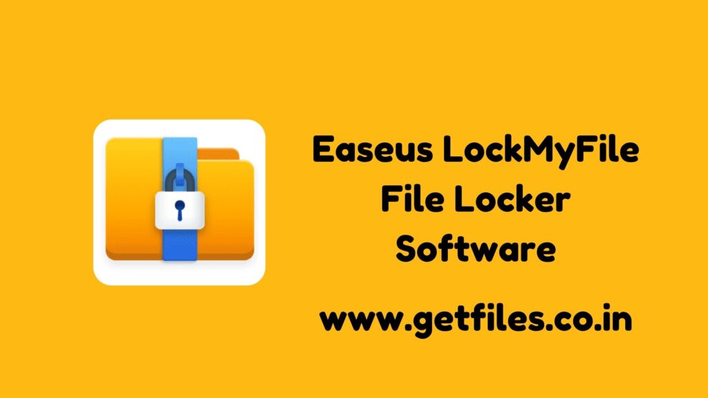 Download EaseUS LockMyFile File Locker Software
