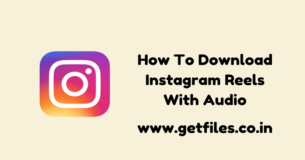 How To Download Instagram Reels With Audio In 2023